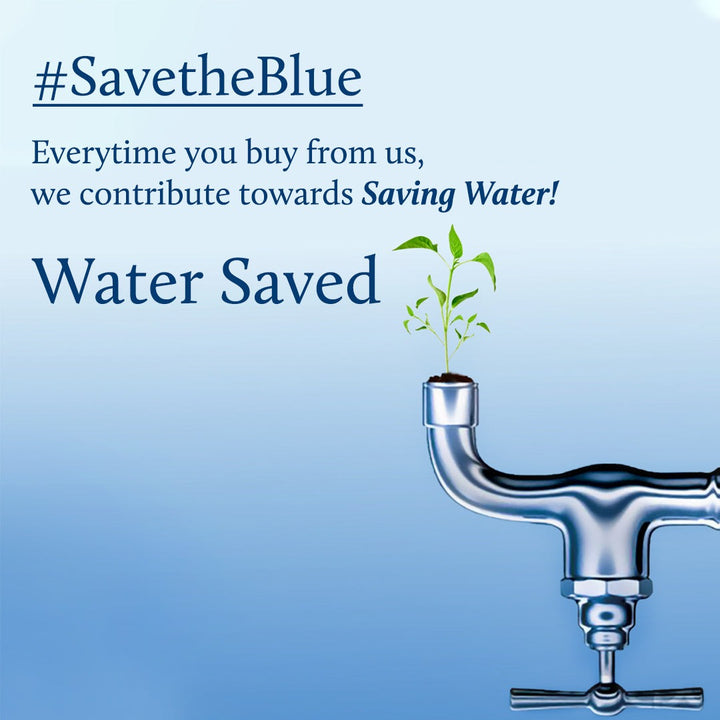 Save the water.